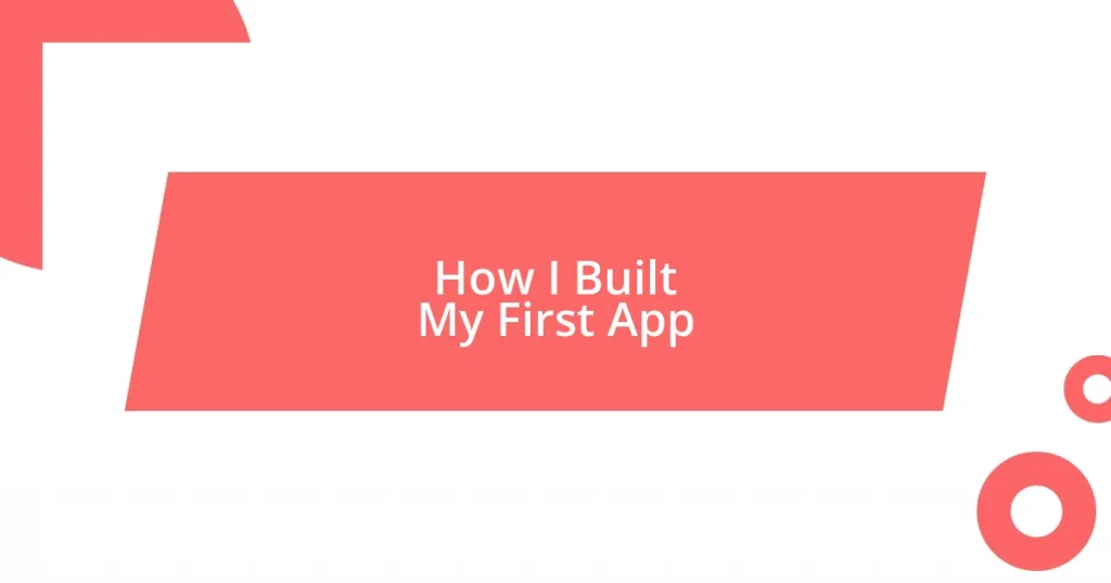 How I Built My First App