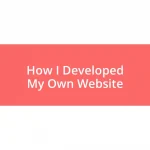 How I Developed My Own Website