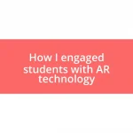 How I engaged students with AR technology