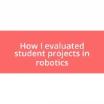 How I evaluated student projects in robotics