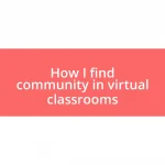 How I find community in virtual classrooms