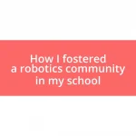 How I fostered a robotics community in my school