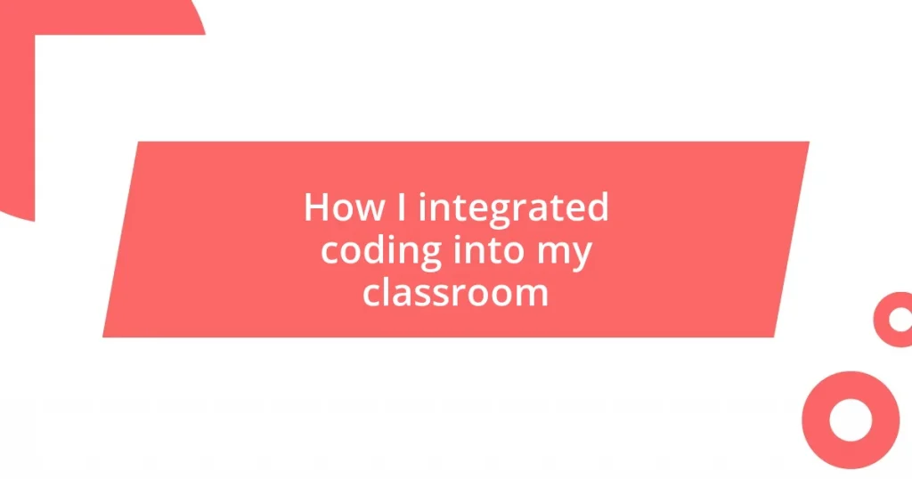 How I integrated coding into my classroom