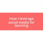 How I leverage social media for learning