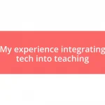 My experience integrating tech into teaching