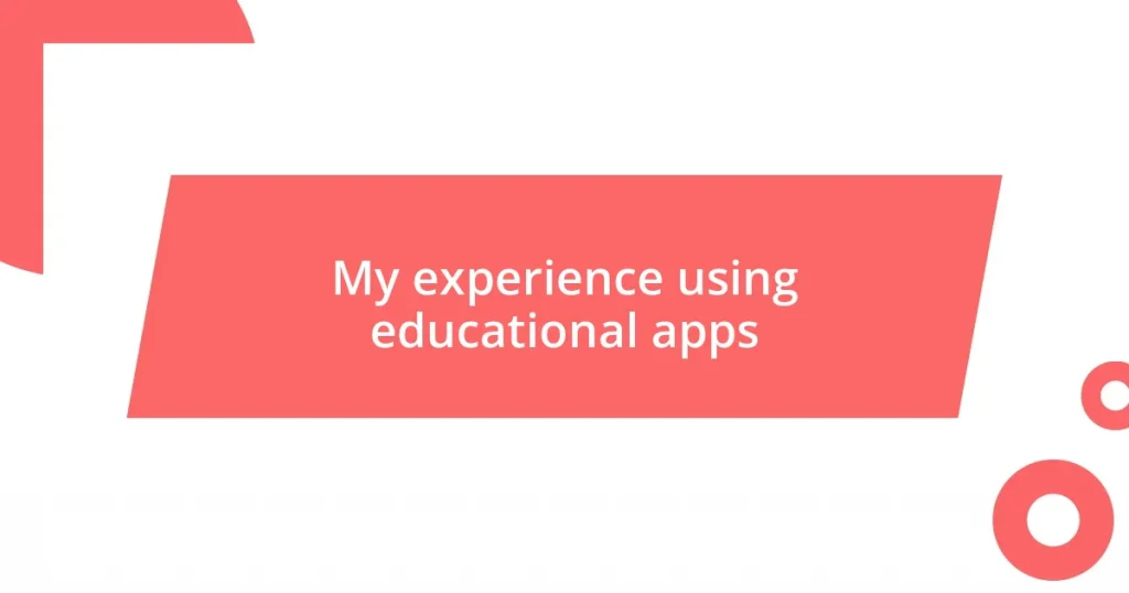 My experience using educational apps