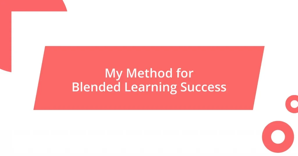 My Method for Blended Learning Success