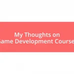 My Thoughts on Game Development Courses