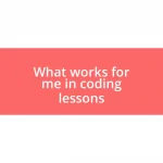 What works for me in coding lessons