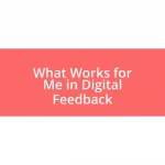 What Works for Me in Digital Feedback