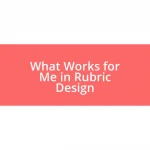 What Works for Me in Rubric Design