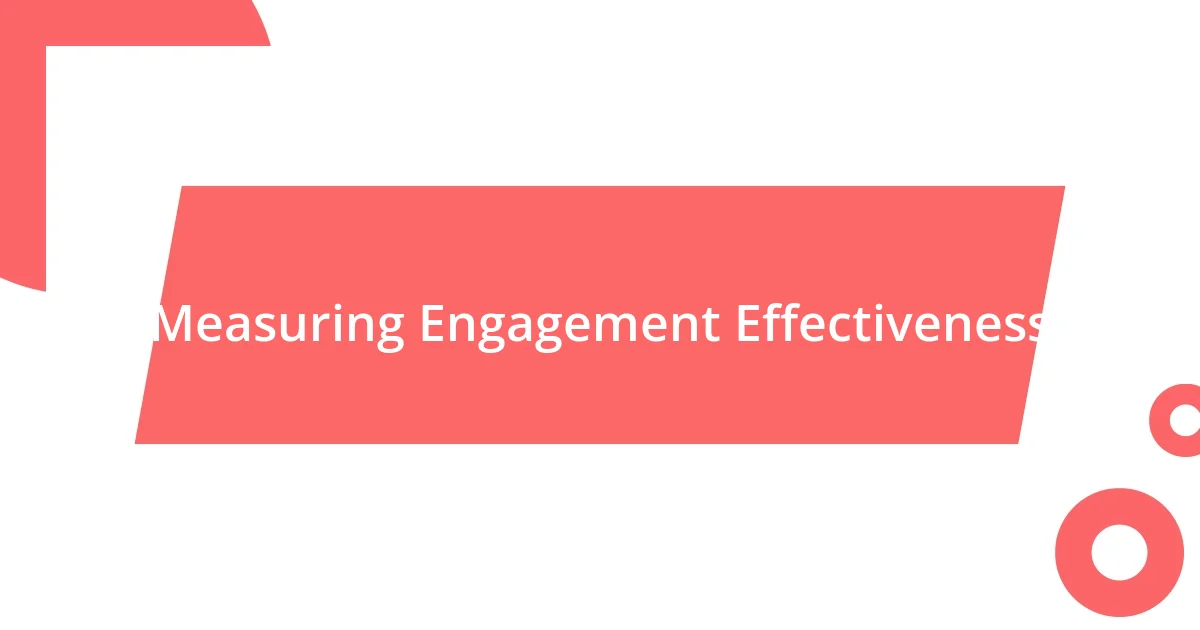 Measuring Engagement Effectiveness