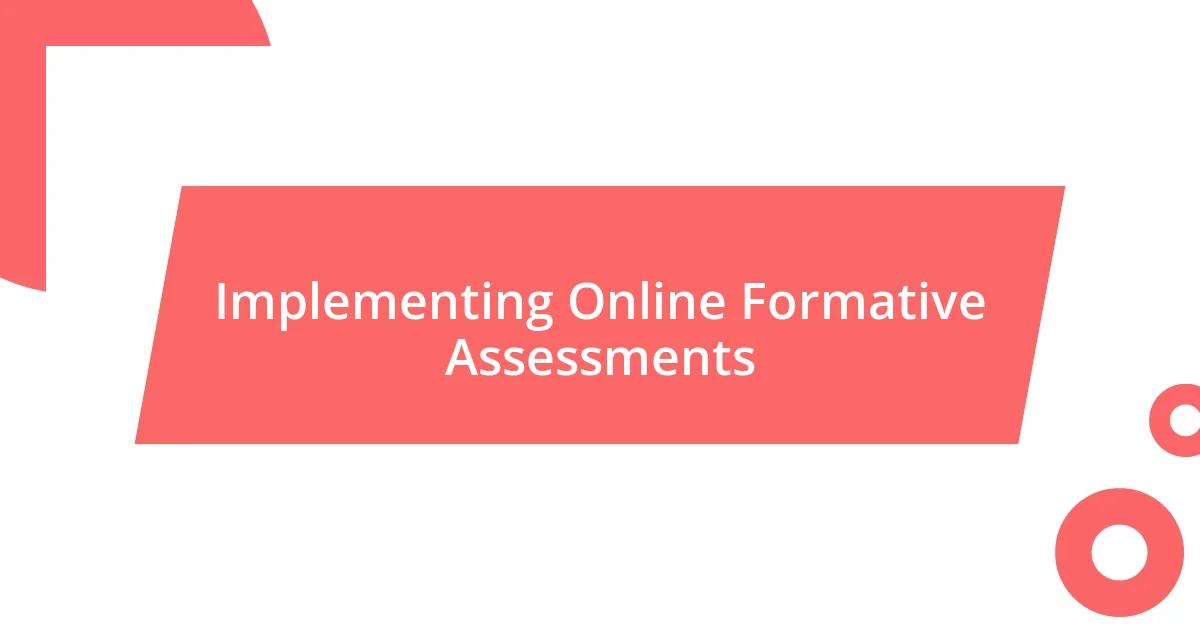 Implementing Online Formative Assessments