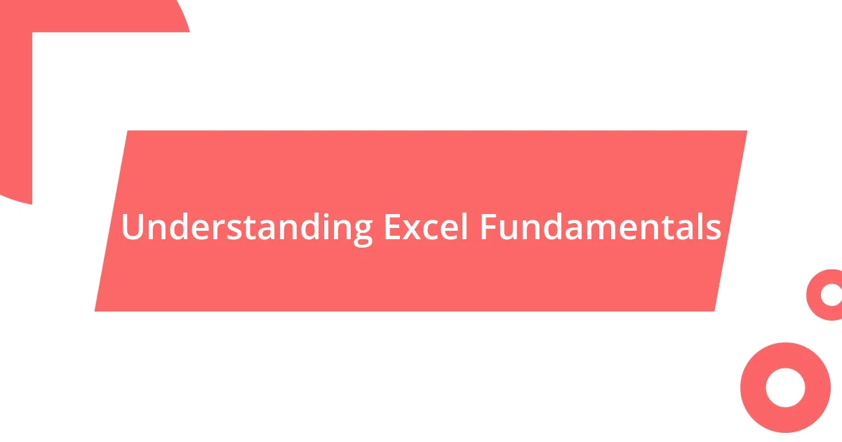 Understanding Excel Fundamentals